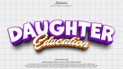 Daughter education text style, 3d editable text funny and bold theme.