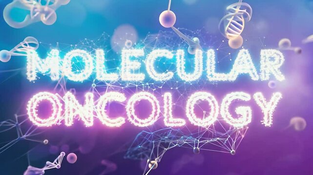 he image features the phrase "Molecular Oncology" illuminated against a vibrant background with abstract DNA strands and molecular structures, symbolizing cancer research and genetics