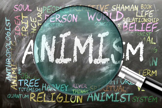 Animism being studied, examined - under close inspection. Most important subjects and ideas closely related to animism written on a blackboard inspected by a magnifying glass. ,3d illustration