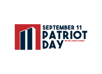 Patriot Day. We Will Never Forget. September 11. Flat design vector. Building.