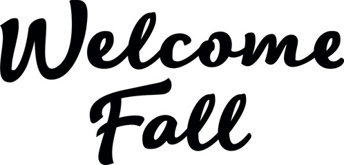 Welcome fall vector illustration. Hand lettering typography.
