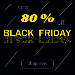 Black friday sale 80 off on a black background.