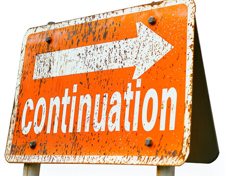 Rusty orange sign with the word continuation and a white arrow.