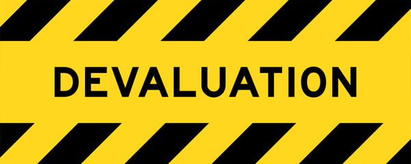 Yellow and black color with line striped label banner with word devaluation