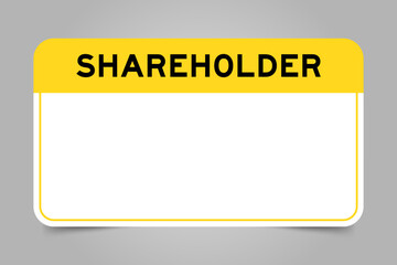 Label banner that have yellow headline with word shareholder and white copy space, on gray background