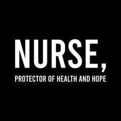 Simple Typography Nurse Protector Of Health And Hope With A Black Background