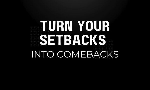 Turn your setback animated text video concept