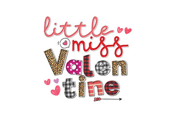 Valentine quote Sublimation T shirt Design, Little miss Valentine