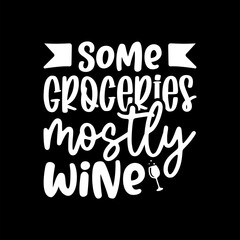Some Groceries Mostly Wine