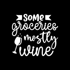 Some Groceries Mostly Wine
