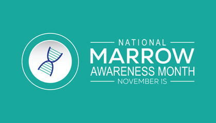 National Marrow Awareness Month is observed every year on November. Medical Healthcare Awareness concept. background, placard, banner template Vector illustration design.