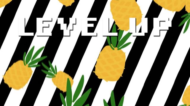 Animation of level up text over pineapples on black and white striped background