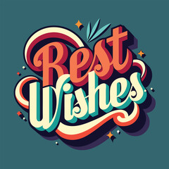 Best Wishes Lettering Vector, colorful vector, easy to edit and uses for various way