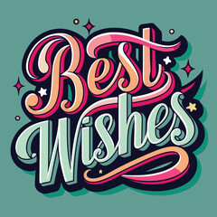 Best Wishes Lettering Vector, colorful vector, easy to edit and uses for various way