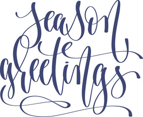 season greetings - hand lettering inscription calligraphy holiday text vector illustration