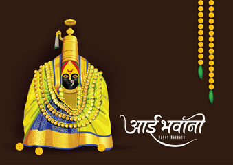 seat of power (Shakti peeth) Goddesses tulja bhavani, Navratri Festival Marathi Calligraphy ''aai bhavani'' is used to Cheers of goddess Druga, in Maharastra. vector illustration design