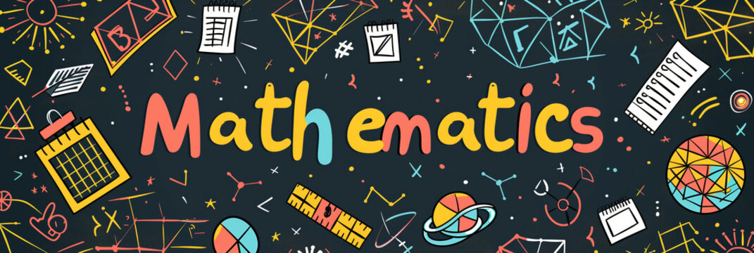 Colorful poster with a lot of drawings of math symbols and equations. The words "Mathematics" are written in bold letters at the top