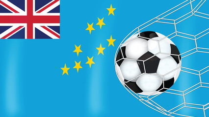 Soccer Football ball in Goal Net Isolated on Tuvalu Flag, Sports Accessory Equipment