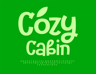 Vector touristic advertisement Cozy Cabin. Green cute Font. Funny Alphabet Letters and Numbers set