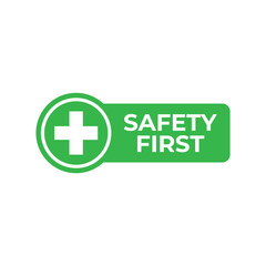 Safety first sign logo design for safety workplace factory manufacture banner.