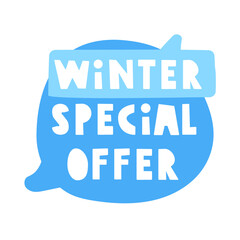 Winter special offer. Speech bubbles. Badge. Hand drawn illustration on white background.