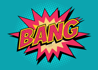 The word “bang” in retro pop art style with comic book elements. On a blue background. 