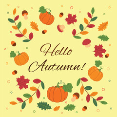 Illustration on an autumn theme, oak leaves, aspen leaves, pumpkins, natural colors, Hello Autumn