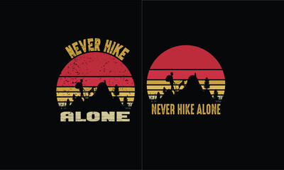 Never Hike Alone vintage design. 