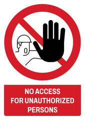 Fototapeta premium ISO prohibition safety signs_no access for unauthorized persons size a4/a3/a2/a1 