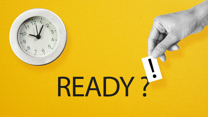 Time to Get Ready is shown using the text. Are you ready as Business and motivation concept
