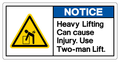 Fototapeta premium Notice Heavy Lifting can cause injury Use Two Man Lift Symbol Sign, Vector Illustration, Isolate On White Background Label .EPS10