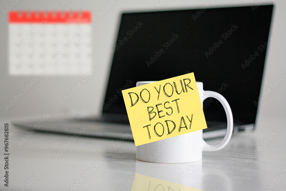 Poster do your best today is shown using the text. team motivation and leadership concept