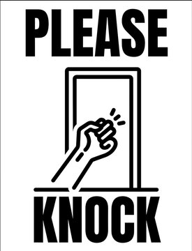 sign that says please knock, please knock, sign, alert, hand knocking door, illustration of sign