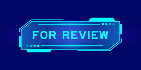 Futuristic hud banner that have word for review on user interface screen on blue background