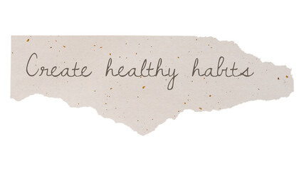 PNG create healthy habits, aesthetic stationery clipart, DIY torn paper in transparent background