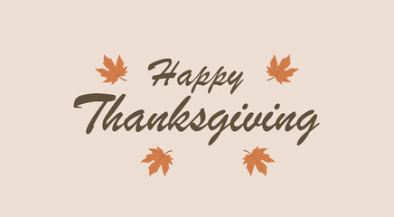 Happy Thanksgiving Text Design with Autumn Leaves for Greeting Card, Banner and Poster.