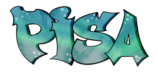 Pisa - city ​​name -word - Vector Graphics - green and blue graffiti on the wall - street art - for websites, presentations, greetings, banners, cards, t-shirt, sweatshirt, Sublimation,  © roberta