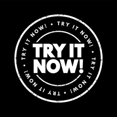 Try it Now! is a call to action typically used in marketing or promotional contexts, text concept stamp