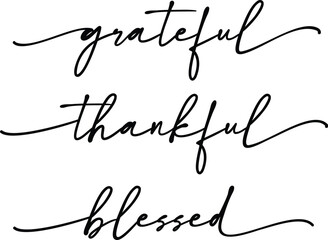Thankful Grateful Blessed cursive lettering, thanksgiving text quote script typography Illustrator Artwork