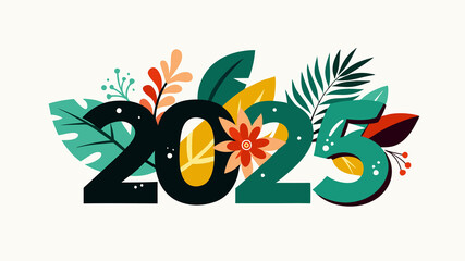 number 2025 on the background of leaves and flowers, poster, banner, calendar or greeting card, design, greeting, web banner or billboard with 2025