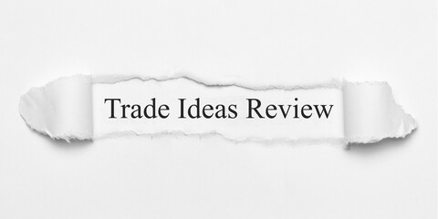 Trade Ideas Review	