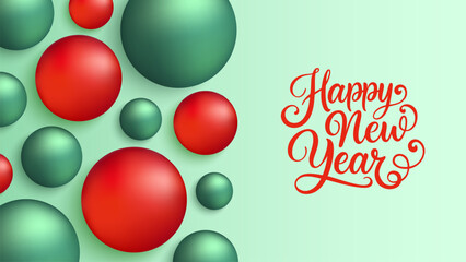 Happy New Year festive banner with hand lettering greetings. Green and red colored spheres. Color gradient round shapes on green background. Vector illustration.