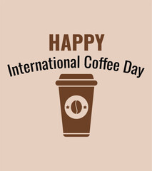 A minimalist design celebrating International Coffee Day with a coffee cup, scattered coffee beans, and bold text on a light beige background.