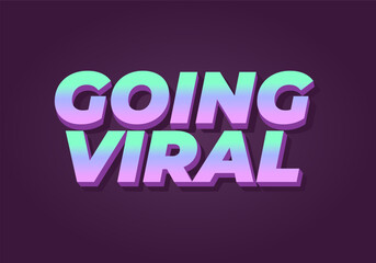 Going viral. Text effect in 3D style with modern colors