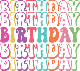 Color Birthday lettering sign typography quote vector illustration. Groovy Birthday party decor on white background Illustrator Artwork