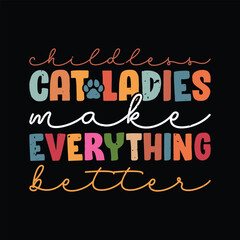 Childless Cat Ladies make everything better