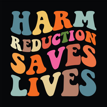 Harm Reduction Saves Lives