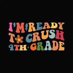 I'm Ready To Crush 4th Grade