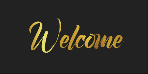 Welcome word in gold. gold color text. Welcome text graphics