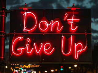Neon Sign "Don't Give Up" Against Evening Sky